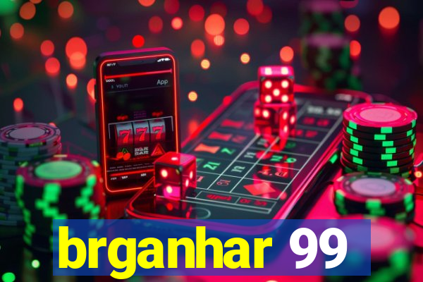 brganhar 99